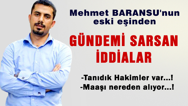 Baransu'nun eski eşinden gündemi sarsacak iddialar