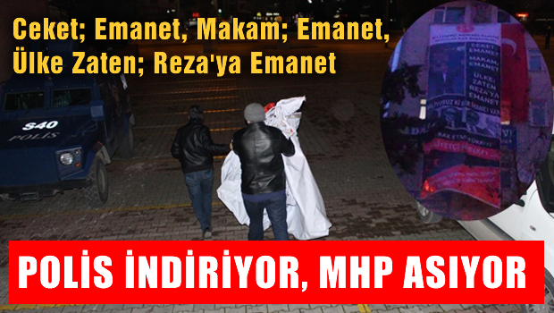 MHP'nin pankartı polisin başına bela oldu