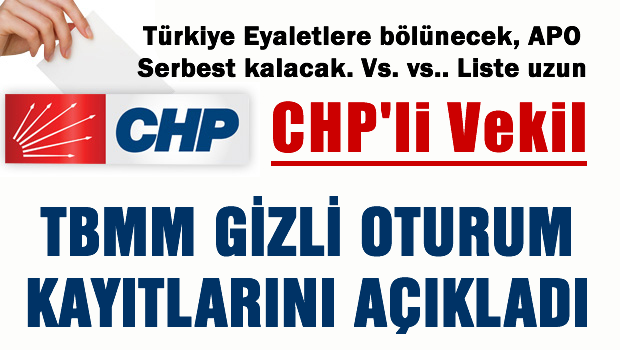 CHP'li vekil gizli oturum kayıtlarını açıkladı