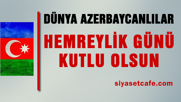 Dünya Azerbaycanlılar Hemreylik günü kutlu olsun
