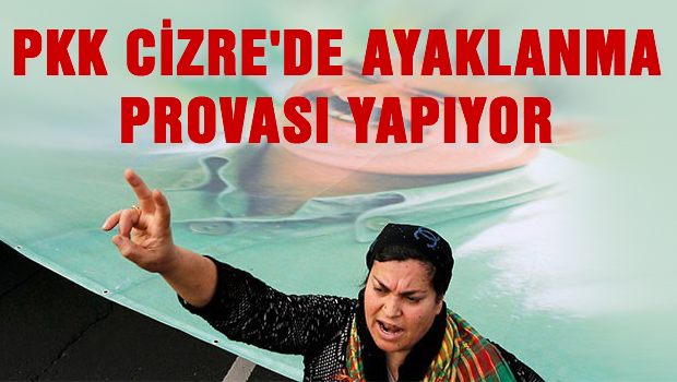 PKK, Cizre'de ayaklanma provası yapıyor