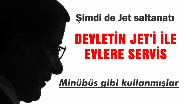 Devlet jetiyle evlere servis