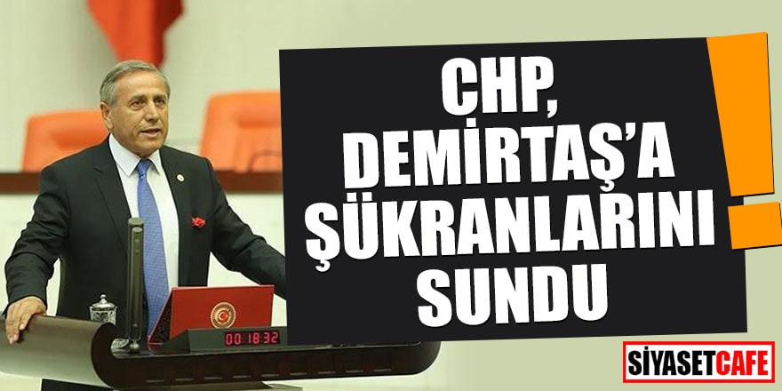 CHP, Demirtaş'a şükranlarını sundu