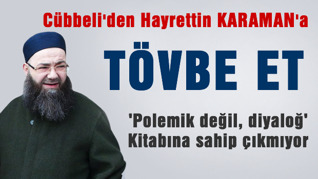 Cübbeli'den Hayrettin Karaman'a şok sözler