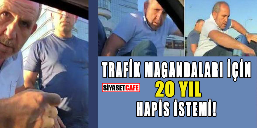 Pendik'te dehşet yaratan Trafik magandasına 20 yıl hapis istemi!
