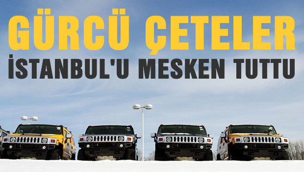 Gürcü Çetelerin getirdiği Lüks araçlar İstanbul'dan bir türlü çıkamadı