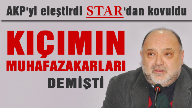 Eser Karakaş AKP'yi eleştirince Star'dan kovuldu