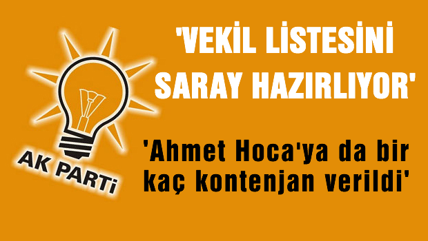 AKP'de Vekil listesini Saray hazırlıyor