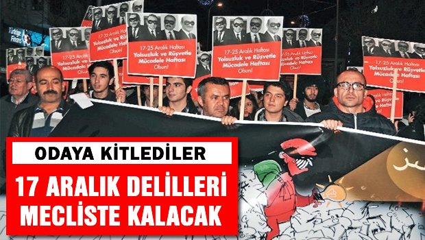 17 Aralık delilleri Meclis'teki kilitli odada kalacak