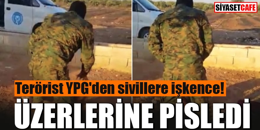 Terörist YPG'den sivillere işkence Üzerilerine pisledi