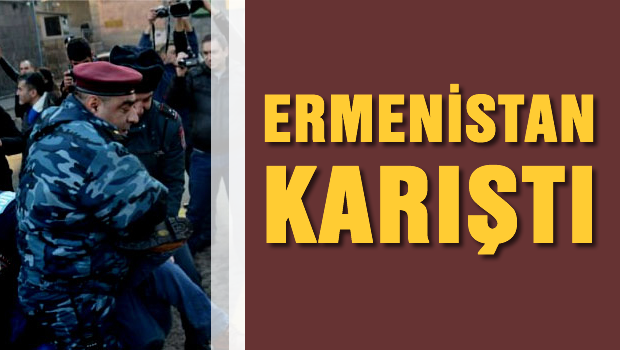 Ermenistan'da halk sokağa döküldü!