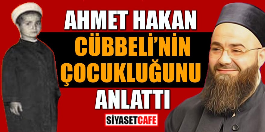Ahmet Hakan, Cübbeli Ahmet Hocanın çocukluğunu anlattı