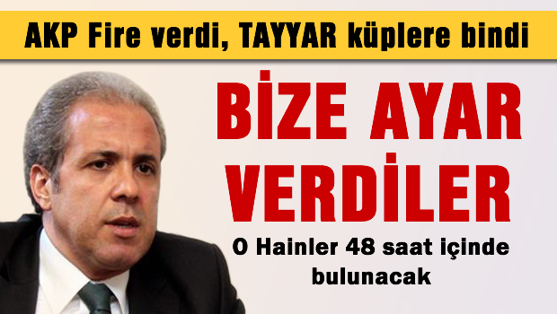 AKP fire verdi Tayyar küplere bindi