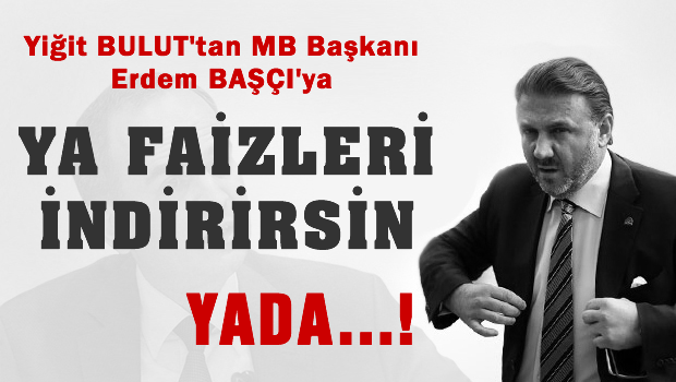 Ya faizleri indirirsin ya da..