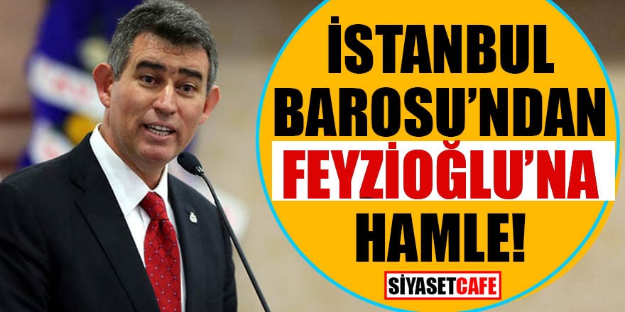 İstanbul Barosun'dan Feyzioğlu'na hamle!