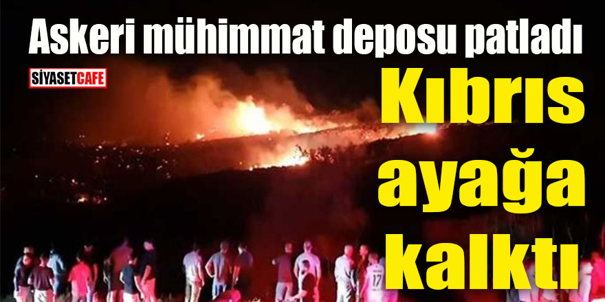 KKTC ayağa kalktı: Girne’de askeri mühimmat deposu patladı