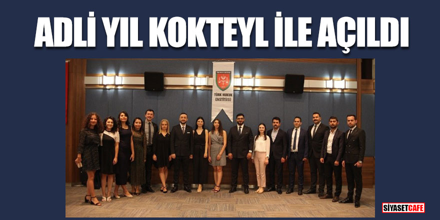 Türk Hukuk Enstitüsü adli yılı kokteyl ile açtı