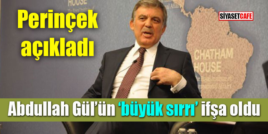 Abdullah Gül'ün büyük sırrı ifşa oldu; Doğu Perinçek açıkladı
