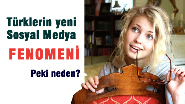 Türklerin yeni Sosyal Medya fenomeni