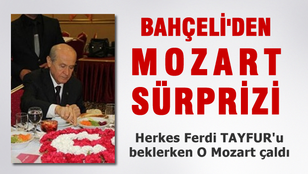 Bahçeli'den Yemek Müziğinde sürpriz