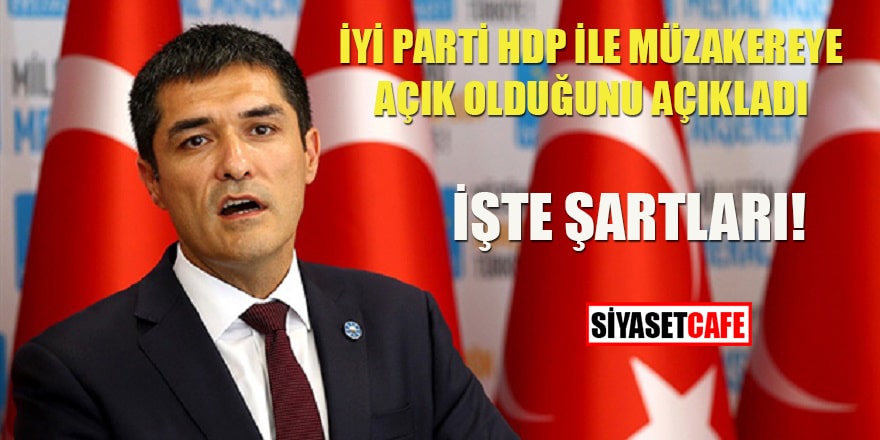 İYİ Parti, HDP ile müzakereye açık olduğunu açıkladı: İşte şartları!