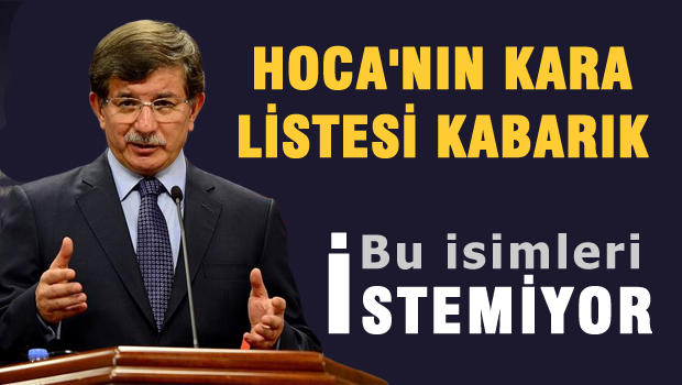Davutoğlu bu isimleri AKP'den aday yapmıyor