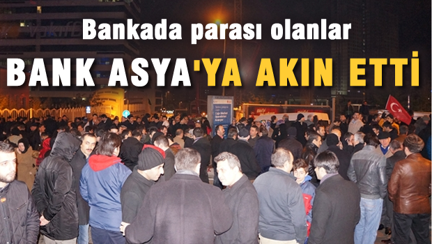 Bank Asya müşterileri destek için banka önüne akın ediyor