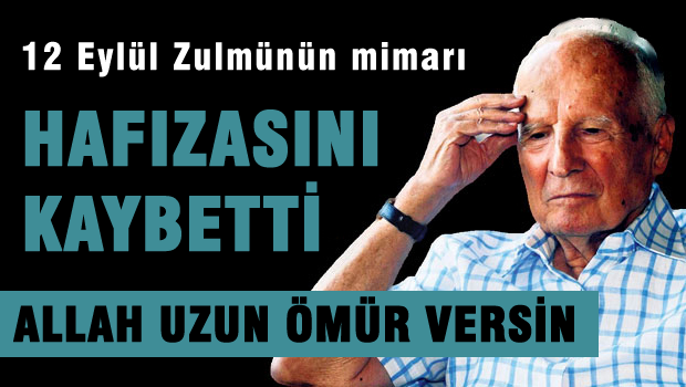 Kenan Evren alzheimer oldu