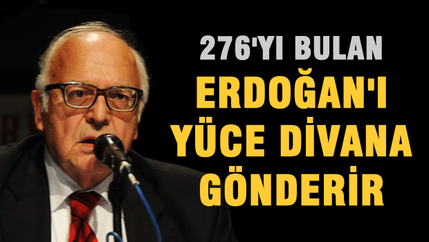 276'yı bulan Erdoğan'ı Yüce Divan'a gönderir