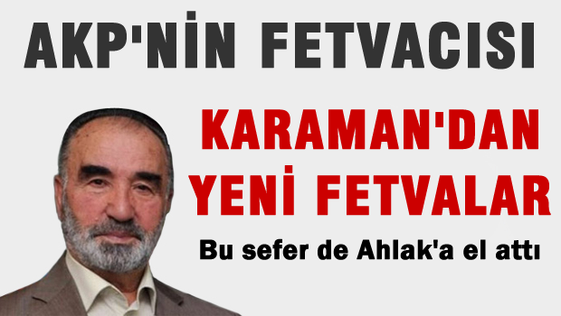 AKP'nin fetvacısı Hayrettin karaman'dan yeni fetvalar