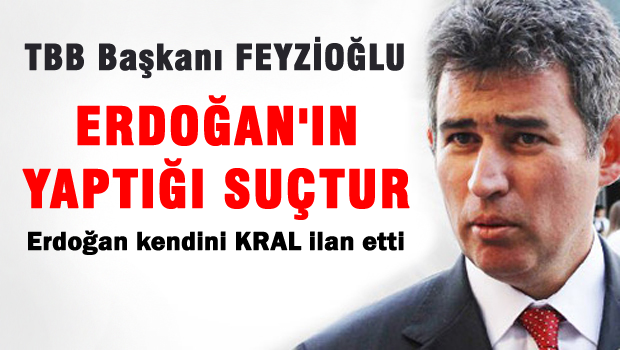 Erdoğan'ın yaptığı suçtur