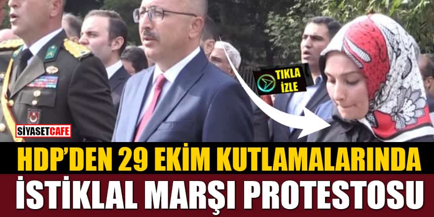 HDP'den 29 Ekim kutlamalarında İstiklal Marşı protestosu