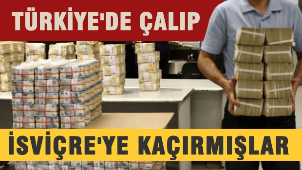 Bütün hırsızların parsı İsviçre bankalarında