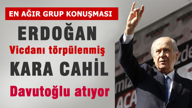 Erdoğan 'Vicdanı törpülenmiş kara cahil!'