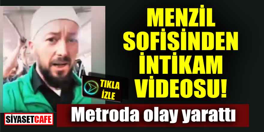 Menzil sofisinden intikam videosu! Metroda olay yarattı