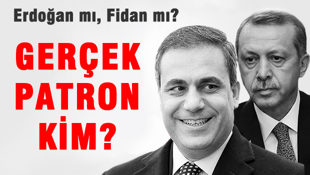 Gerçek patron kim? Erdoğan mı Fidan mı?