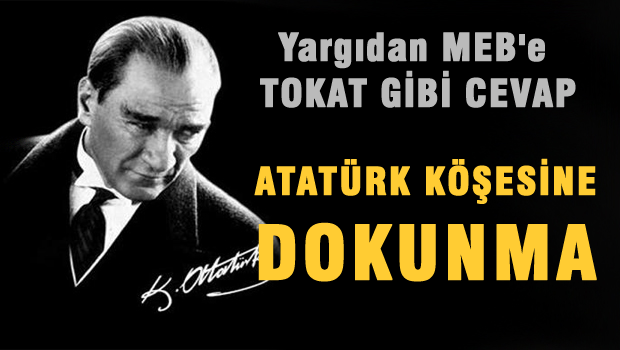 Yargıdan MEB'e tokat gibi cevap 'Atatürk'e dokunma'