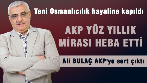 Ali Bulaç: AKP yüzyıllık İslam mirasını heba etti