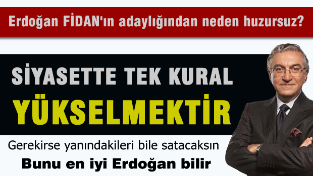 Erdoüan FİDAN'ın adaylığından neden rahatsız?