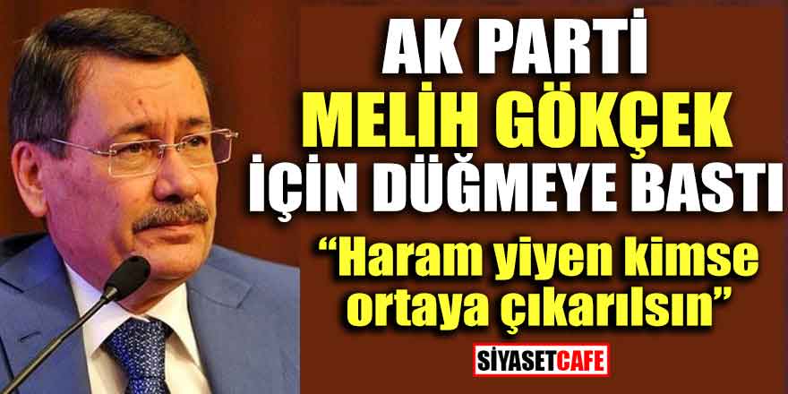AK Parti Melih Gökçek İçin Düğmeye Bastı
