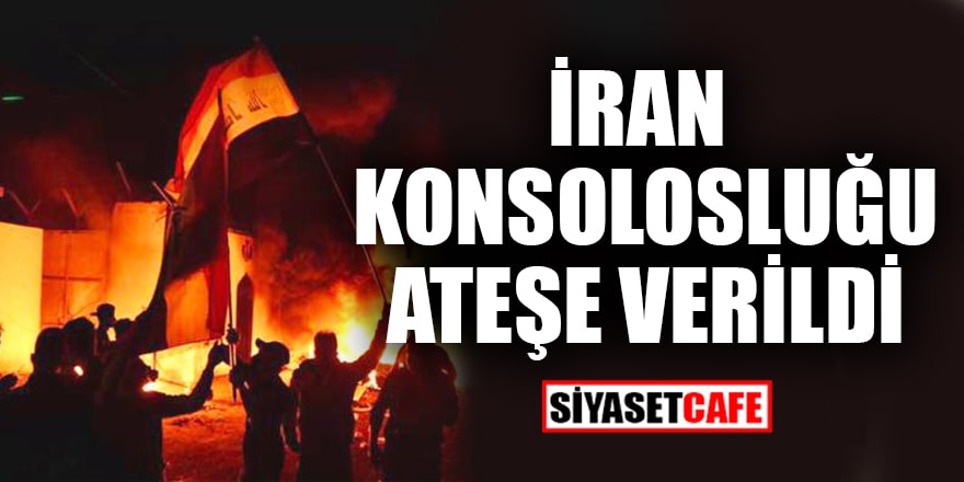 İran Konsolosluğu ateşe verildi