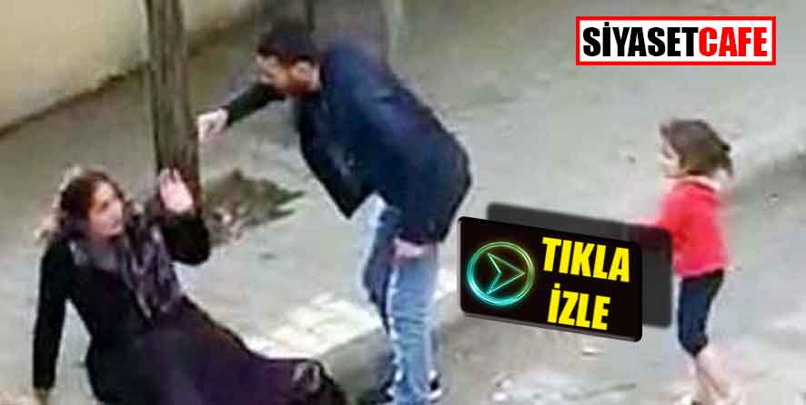 Antep'te sokak ortasında çocuğunun önünde karısını dövdü