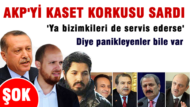 AKP'yi kaset korkusu sardı