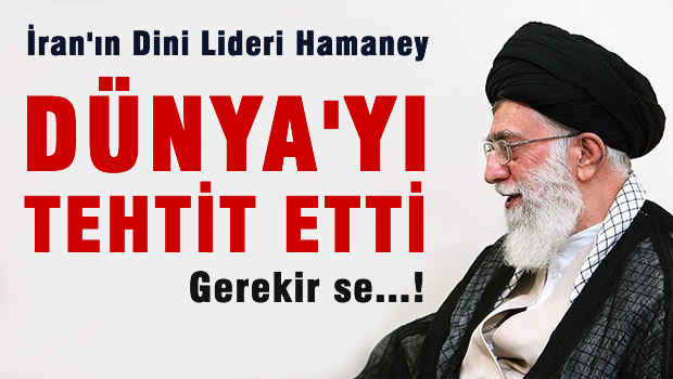 İran dünya ve Avrupa'yı tehdit etti