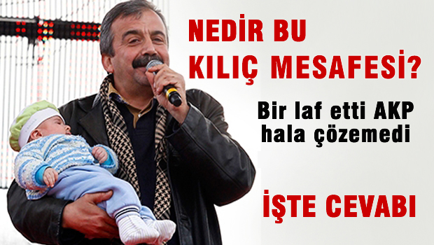 Nedir bu 'Kılıç boyu mesafesi' AKP hala çözemedi