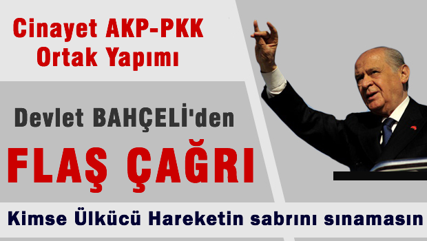 Devlet Bahçeli'den FLAŞ çağrı!