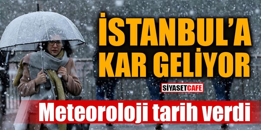 Meteoroloji İstanbul'a ne zaman kar yağacağını duyurdu