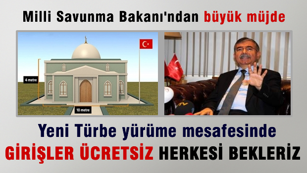 Bakan Yılmaz'dan türbe müjdesi: Yürüme mesafesinde herkesi bekleriz