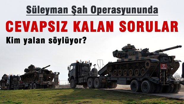Süleyman Şah Operasyonunda cevapsız kalan sorular