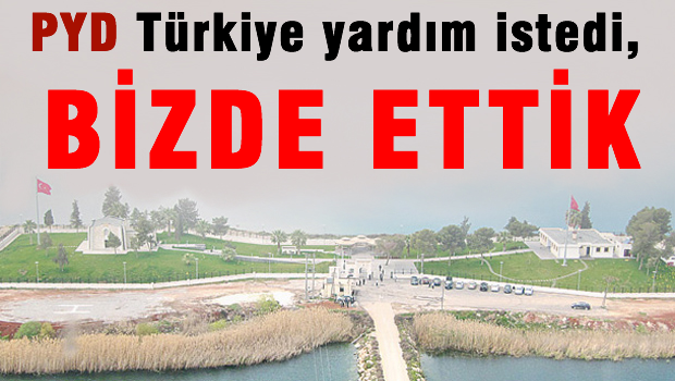 PYD: Türkiye yardım talep etti, biz de yardım ettik